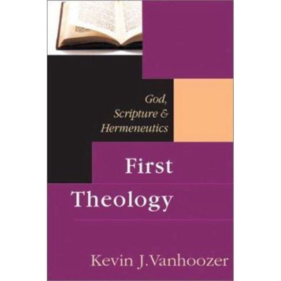 Pre-Owned First Theology: God, Scripture & Hermeneutics (Paperback) 0830826815 9780830826810