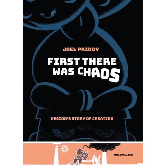 First There Was Chaos: Hesiod's Story of Creation, (Hardcover)