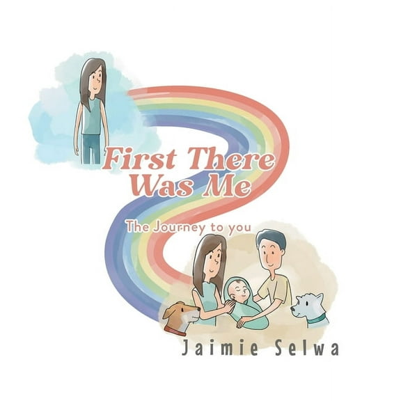 First There Was Me: The Journey to You (Hardcover)