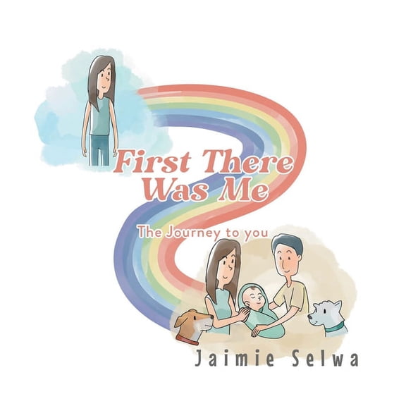 First There Was Me: The Journey to You (Paperback)