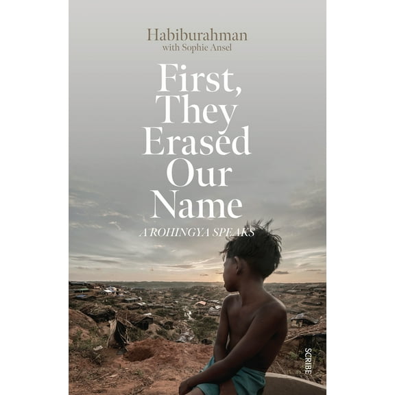 First, They Erased Our Name: A Rohingya Speaks, (Paperback)