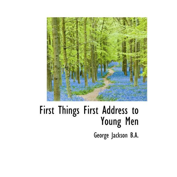 First Things First Address to Young Men (Hardcover)