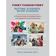 thumbnail image 1 of First Things First Putting Students Before Standards: A Practical Guide for Building Positive and Engaged Learning Commu, (Paperback), 1 of 1
