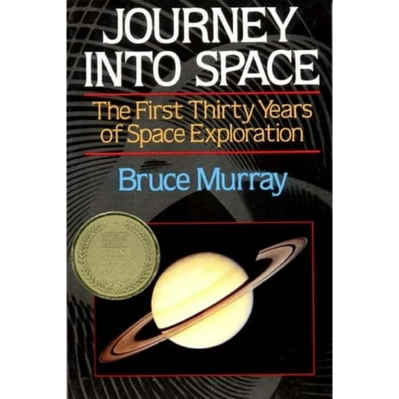 First Thirty Years of Space Exploration Journey into Space: The First Thirty Years of Space Exploration, (Paperback)