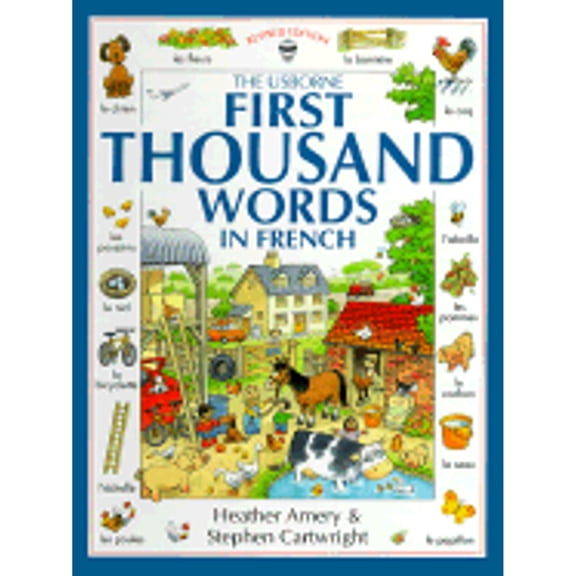 Pre-Owned The Usborne First Thousand Words in French (Hardcover) 0746023057 9780746023051