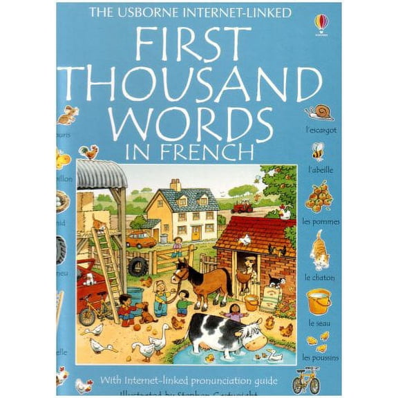 Pre-Owned First Thousand Words in French: With Internet-Linked Pronunciation Guide (Hardcover) by Heather Amery, Nicole Irving, Andy Griffin