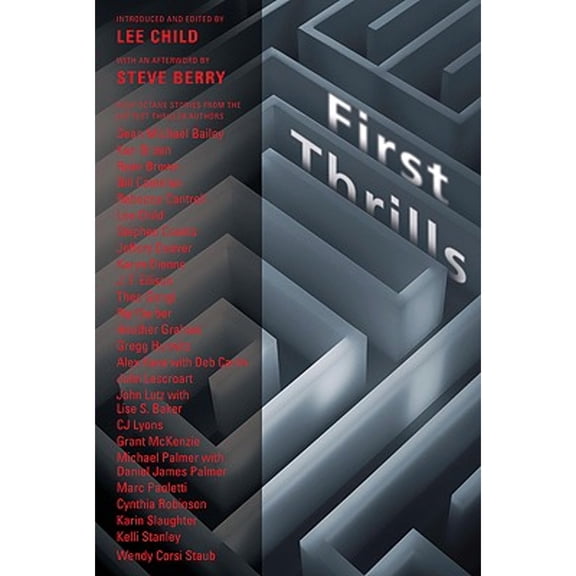 First Thrills: High-Octane Stories from the Hottest Thriller Authors (Hardcover) by Lee Child, Steve Berry, Sean Michael Bailey
