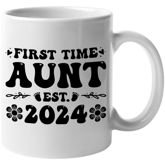 First Time Aunt Est. 2024, New Auntie, Baby Shower, Gender Reveal Party, White 11oz Ceramic Mug