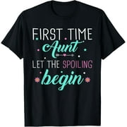 FAHUANGGE First Time Aunt Let the Spoiling Begin New 1st Time Gifts T-Shirt