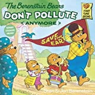 First Time Books(R): The Berenstain Bears Don't Pollute (Anymore) (Paperback)