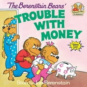 First Time Books(R): The Berenstain Bears' Trouble with Money (Paperback)