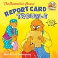thumbnail image 1 of First Time Books The Berenstain Bears' Report Card Trouble, (Paperback), 1 of 1