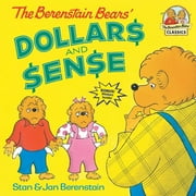 STAN BERENSTAIN; JAN BERENSTAIN First Time Books(r): The Berenstain Bears' Dollars and Sense (Paperback)