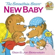 STAN BERENSTAIN First Time Books(r): The Berenstain Bears' New Baby (Paperback)