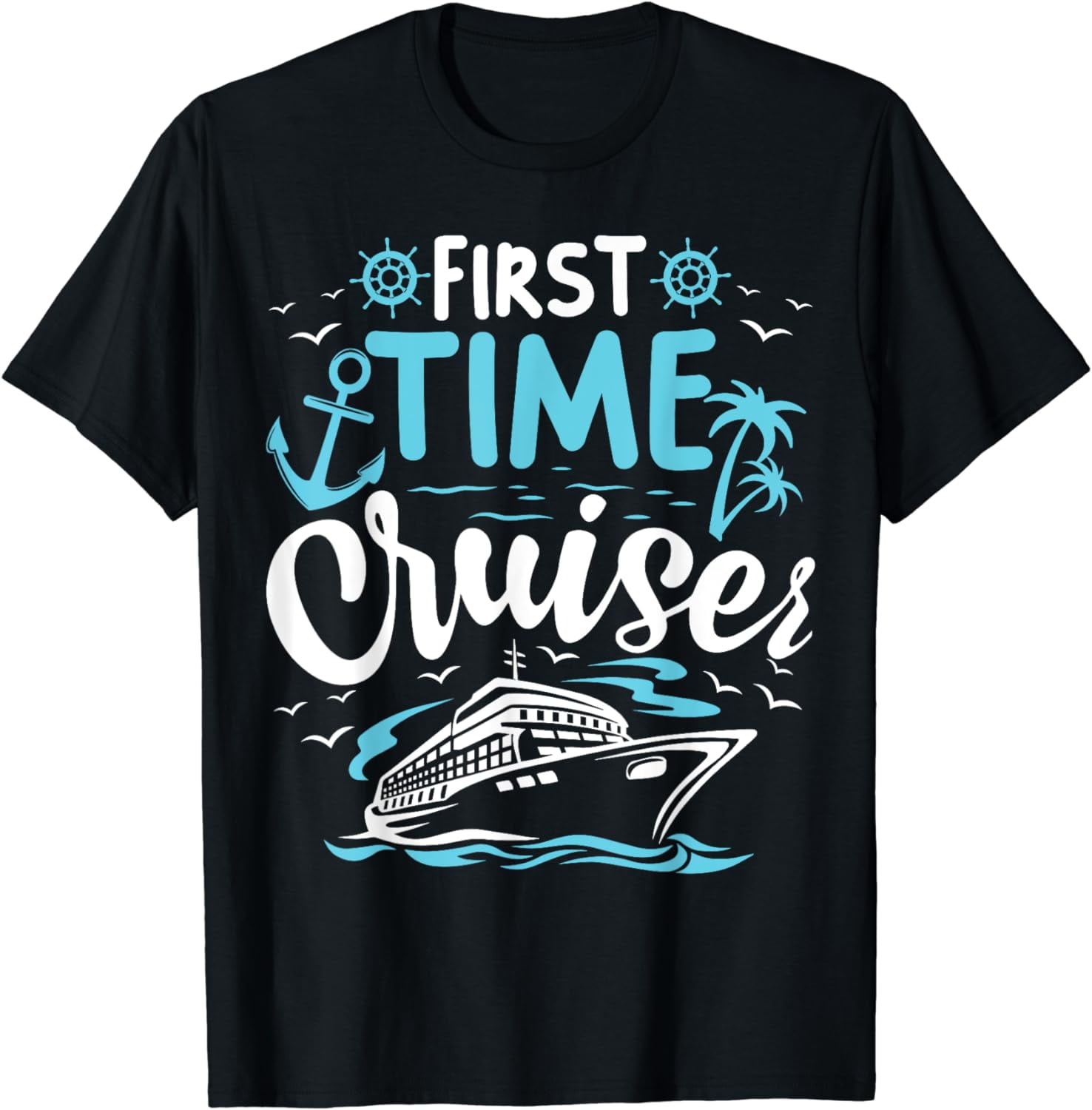First Time Cruiser First Cruise Ship Vacation Trip 2024 TShirt