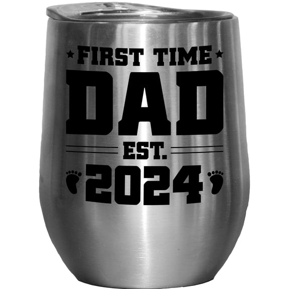 First Time Dad Est. 2024, New Father, Baby Shower, Gender Reveal Party, Stainless Steel 12oz Wine Tumbler