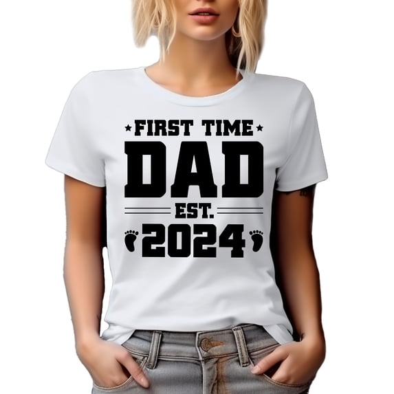 First Time Dad Est. 2024, New Father, Baby Shower, Gender Reveal Party, White T-Shirt, 2XL