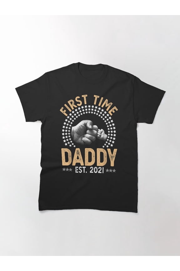 First Time Daddy New Dad 2021 Funny Fathers Day Gift Unisex T-Shirt up to Size 5XL