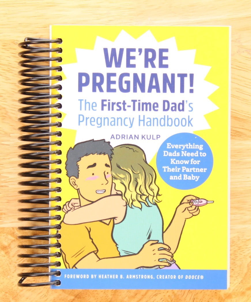 First-Time Dads: We're Pregnant! The First Time Dad's Pregnancy ...