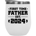 thumbnail image 1 of First Time Father Est. 2024, New Dad, Baby Shower, Gender Reveal Party, White 12oz Wine Tumbler, 1 of 5
