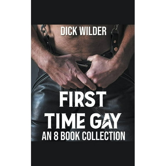 First Time Gay - An 8 Book Collection, (Paperback)