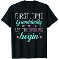thumbnail image 1 of First Time Granddaddy Let the Spoiling Begin 1st Time Gifts T-Shirt, 1 of 4