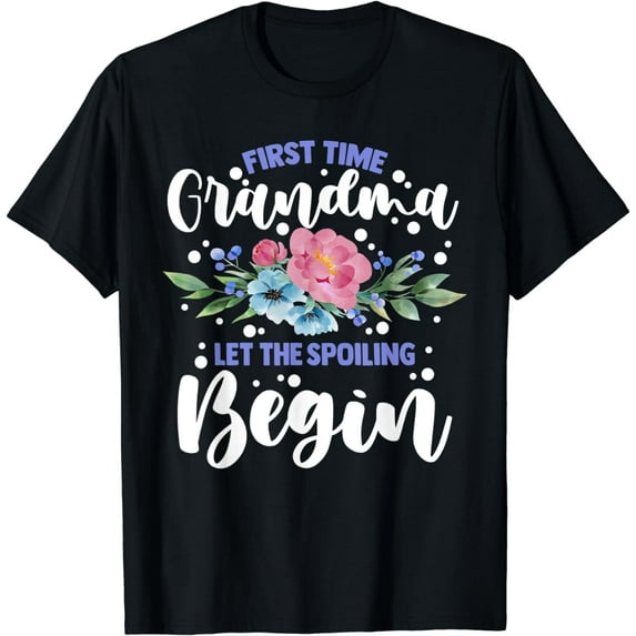 First Time Grandma Let The Spoiling Begin Future Grandma T-Shirt