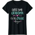 thumbnail image 1 of First Time Grandma Let the Spoiling Begin New 1st Time T-Shirt, 1 of 3