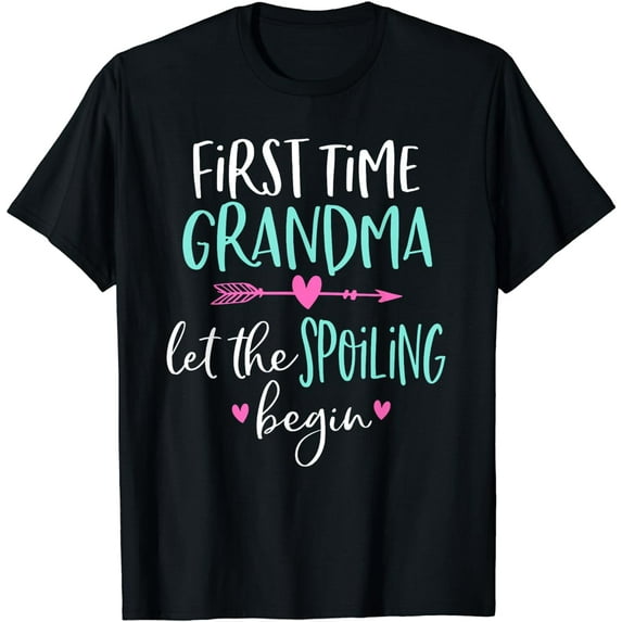 First Time Grandma Let the Spoiling Begin New 1st Time T-Shirt