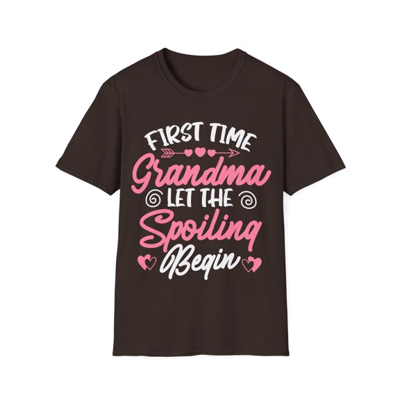 First Time Grandma Let the Spoiling Begin New 1st Time Unisex T-Shirt
