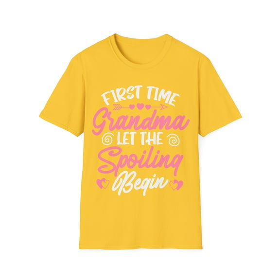 First Time Grandma Let the Spoiling Begin New 1st Time Unisex T-Shirt