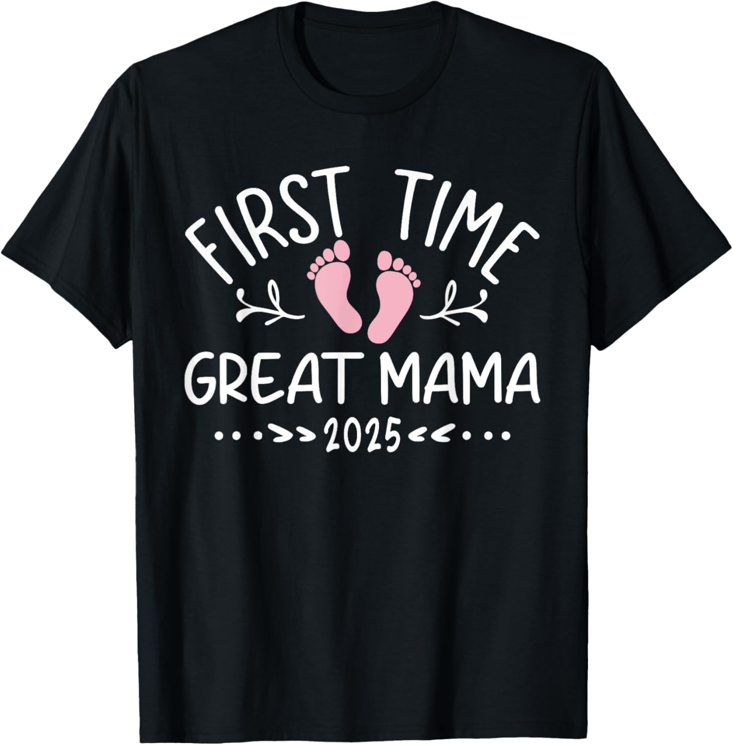First Time Great Mama 2025 Promoted To Great Mama TShirt
