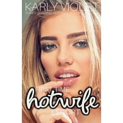 First Time Hotwife Escort - A Wife Sharing Hot Wife Romance Novel, Paperback
