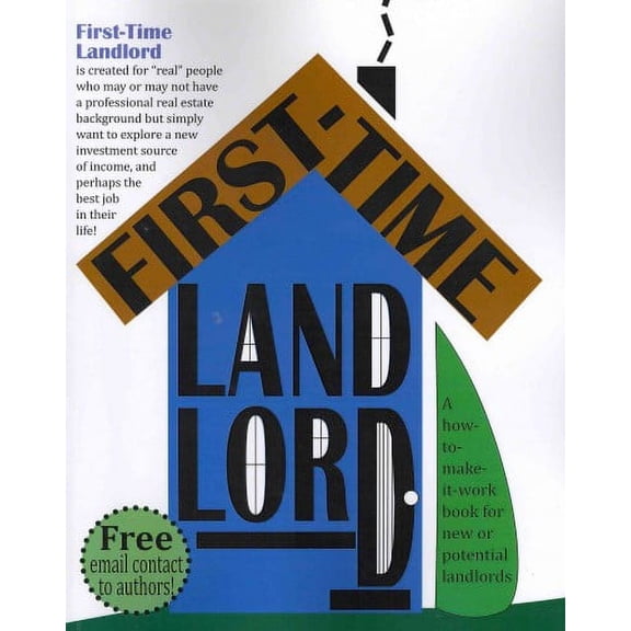 First-Time Landlord: A How-To-Make-It-Work Book for New Landlords (Paperback)