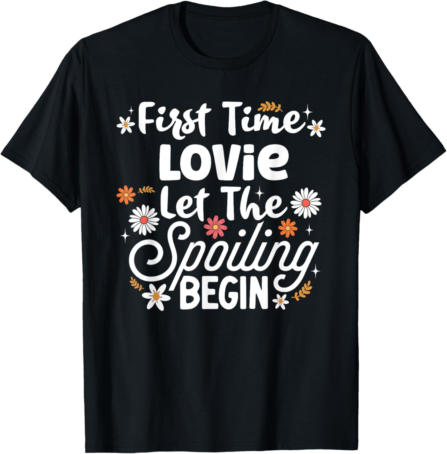 First Time Lovie Let The Spoiling Begin 1st Time Grandma T Shirt first-time-lovie-let-the-spoiling-begin-1st-time-grandma-t-shirt