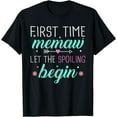 thumbnail image 1 of First Time Memaw Let the Spoiling Begin New 1st Time Gifts T-Shirt, 1 of 4