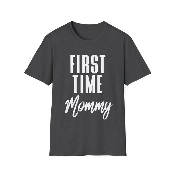 First Time Mommy Future Mom Baby Bump Unisex Softstyle T-Shirt