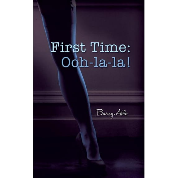 First Time: Ooh-la-la! (Paperback)