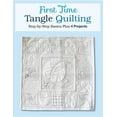 thumbnail image 1 of First Time Tangle Quilting : Step-by-Step Basics Plus 4 Projects (Paperback), 1 of 2