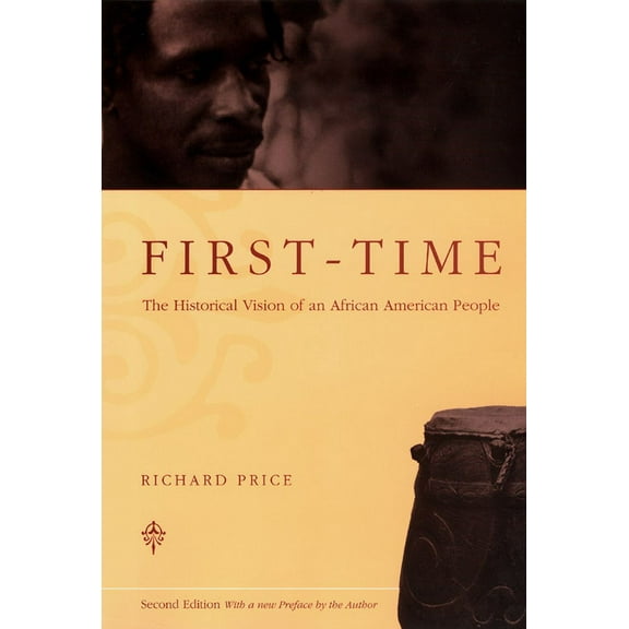 First-Time : The Historical Vision of an African American People (Paperback)