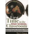 thumbnail image 1 of First Time in the High School Classroom: Essential Guide for the New Teacher, (Paperback), 1 of 1