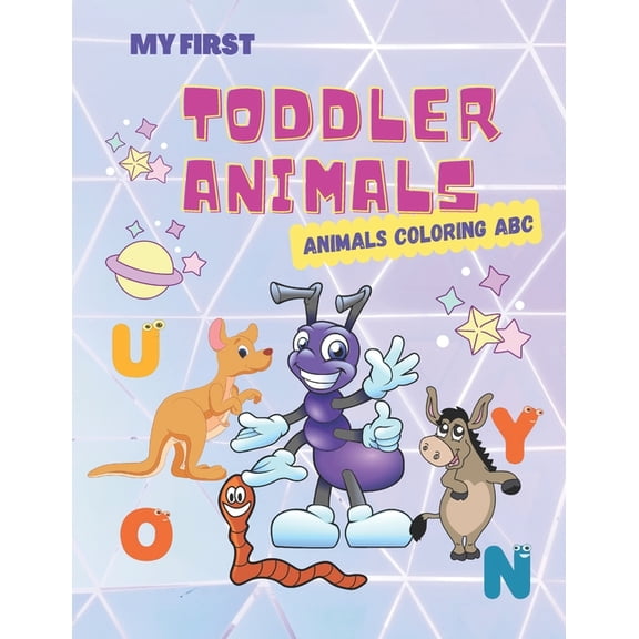 My First Toddler Animals Coloring ABC: Easy Educational Coloring Pages of Animals, Letters from A to Z for Boys & Girls, Preschool and Kindergarten Ages 3-5 (Paperback)