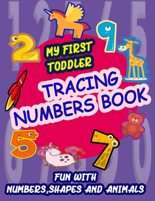 My First Toddler Tracing Numbers Book : Give your child all the ...