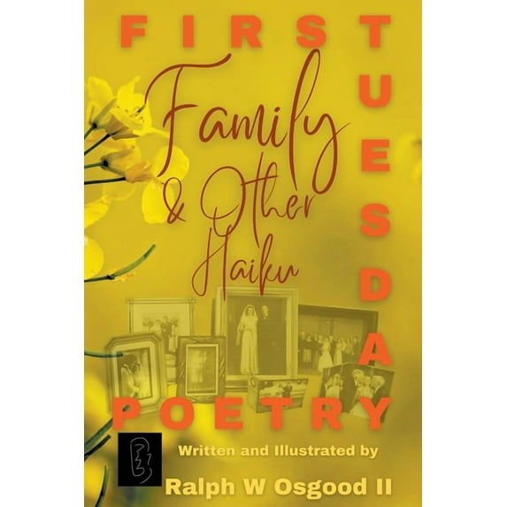 First Tuesday Poetry Family & Other Haiku, Book 3, (Paperback)