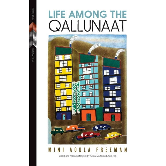 First Voices, First Texts: Life Among the Qallunaat (Hardcover)