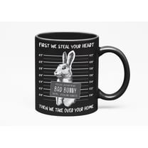 First We Steal Your Heart Then We Take Over Your Home, Bunny, Black 11oz Ceramic Mug