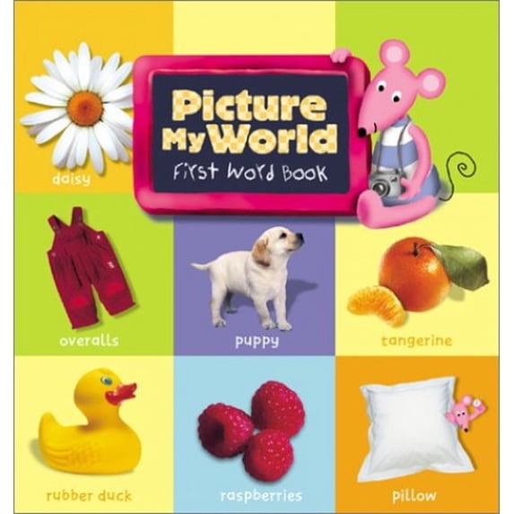 Pre-Owned Picture My World: First Word Book (Hardcover) 0786819928 9780786819928
