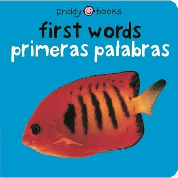 Pre-Owned First Words / Primeras Palabras Bilingual (Bright Baby): Primeras Palabras (Hardcover) by Roger Priddy
