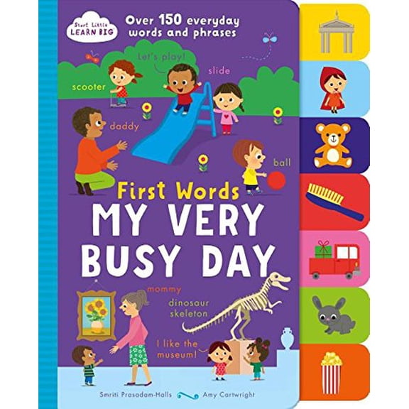 Pre-Owned First Words My Very Busy Day: Over 150 Everyday Words and Phrases (Start Little Learn Big) Paperback