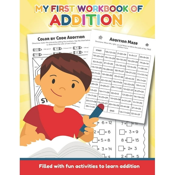 My First Workbook of Addition Filled with fun activities to learn addition: Over 20 Fun Designs For Boys And Girls - Educational Worksheets (Paperback)